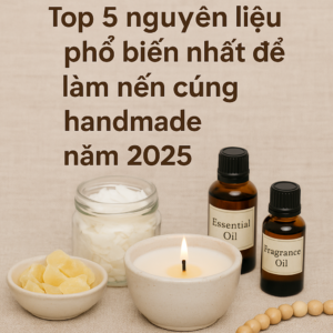 Hình ảnh minh họa 5 nguyên liệu làm nến cúng handmade năm 2025: sáp ong, sáp nành, sáp dừa, tinh dầu và hương liệu – đặt cạnh nến cháy trong không gian mộc mạc.